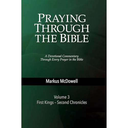 Cover of Praying Through the Bible (Vol 3): 1 Kings–2 Chronicles