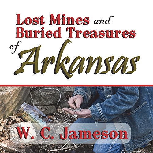 Cover of Lost Mines and Buried Treasures of Arkansas