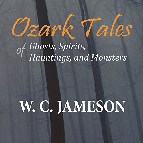 Cover of Ozark Tales of Ghosts, Spirits, Hauntings, and Monsters