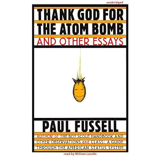 Cover of Thank God for the Atom Bomb and Other Essays