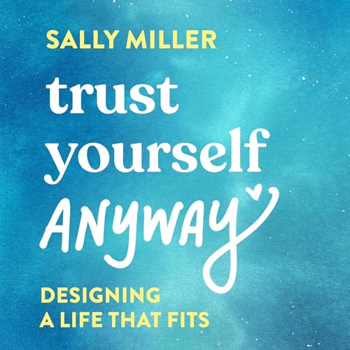 Cover of Trust Yourself Anyway