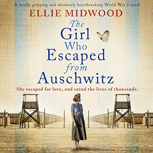 Cover of The Girl Who Escaped From Auschwitz: