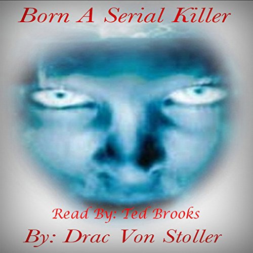 Cover of Born a Serial Killer