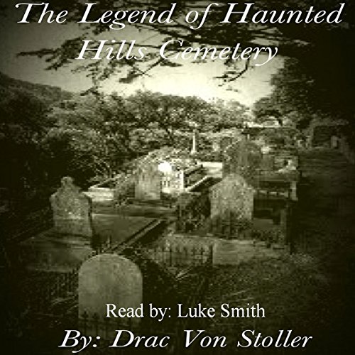 Cover of The Legend of Haunted Hills Cemetery