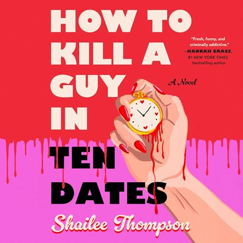 Cover of How To Kill a Guy in Ten Dates