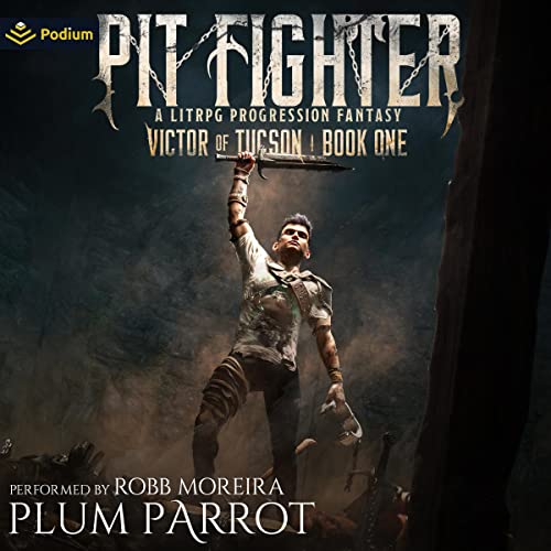 Cover of Pit Fighter: A LitRPG Progression Fantasy