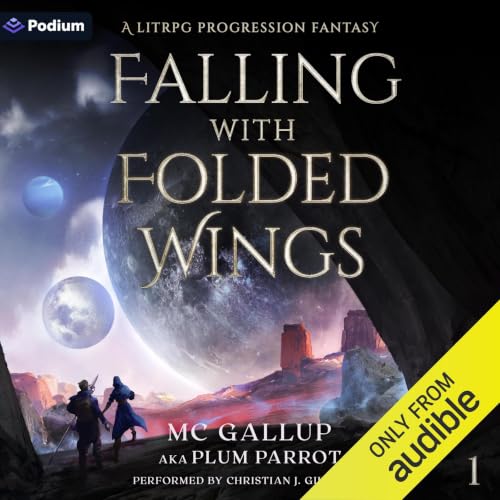 Cover of Falling with Folded Wings: A LitRPG Progression Fantasy