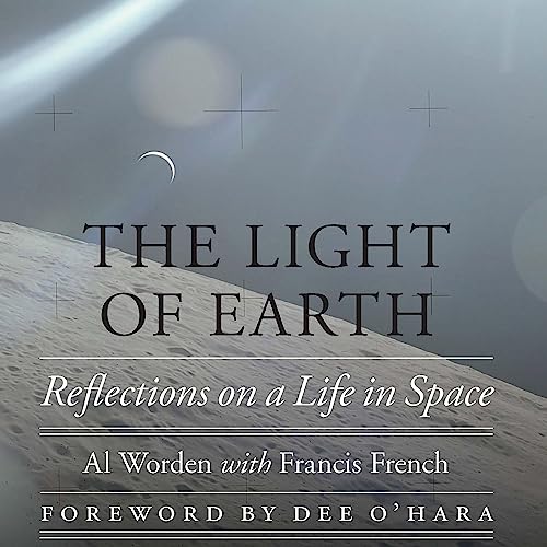 Cover of The Light of Earth: Reflections on a Life in Space
