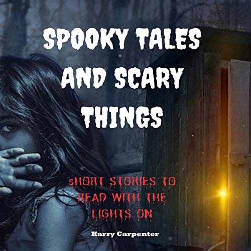 Cover of Spooky Tales and Scary Things
