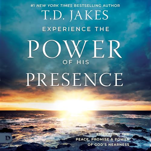 Cover of Experience the Power of His Presence