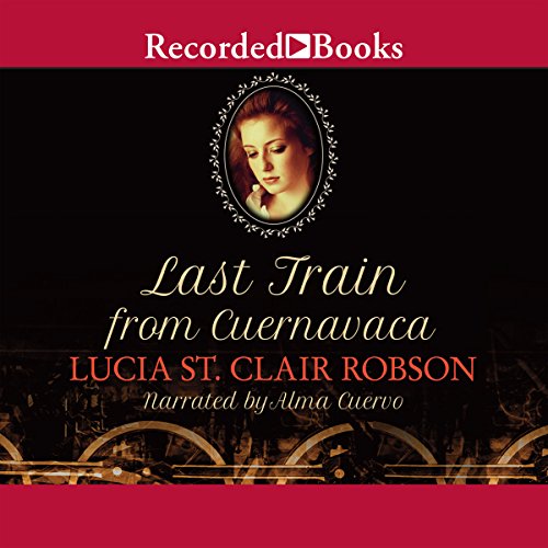 Cover of Last Train from Cuernavaca