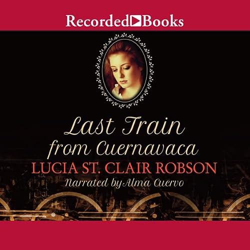 Cover of Last Train from Cuernavaca