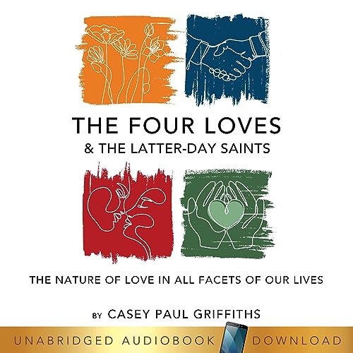 Cover of The Four Loves and the Latter-Day Saints