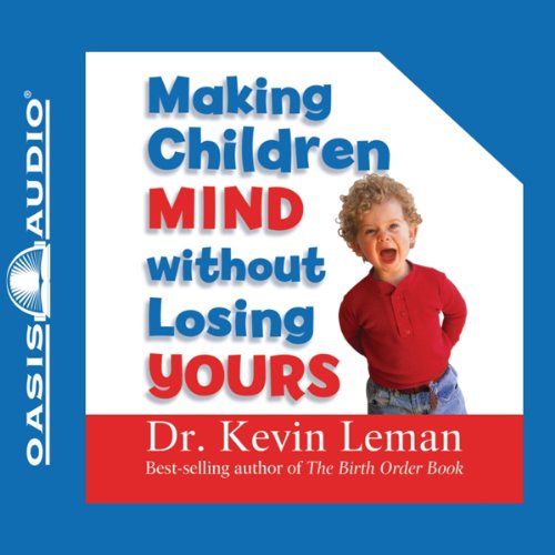 Cover of Making Children Mind Without Losing Yours