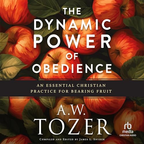 Cover of The Dynamic Power of Obedience