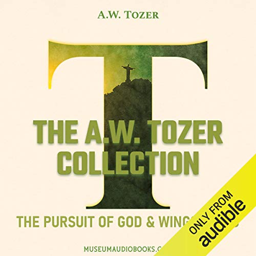 Cover of The A.W. Tozer Collection: The Pursuit of God & Wingspread