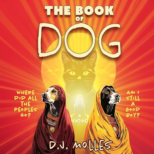 Cover of The Book of Dog: A Satire