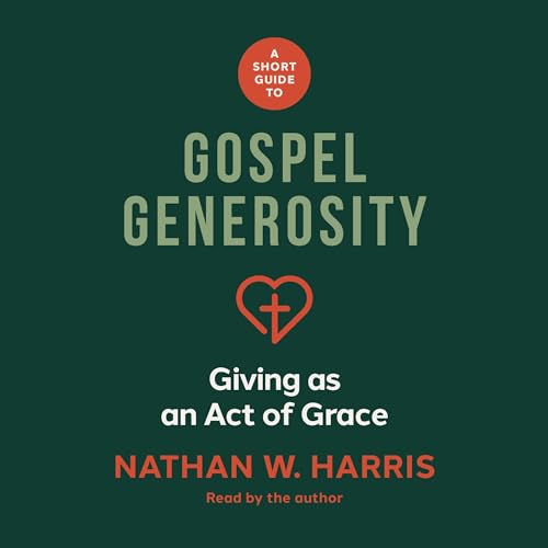 Cover of A Short Guide to Gospel Generosity