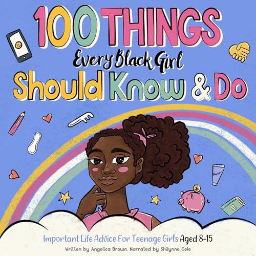 Cover of 100 Things Every Black Girl Should Know & Do