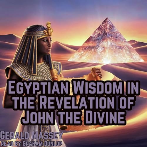 Cover of Egyptian Wisdom in the Revelation of John the Divine