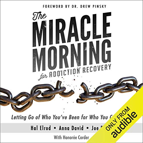 Cover of The Miracle Morning for Addiction Recovery: Letting Go of Who You've Been for Who You Can Become