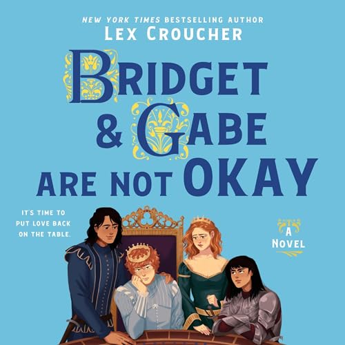 Cover of Bridget & Gabe Are Not Okay