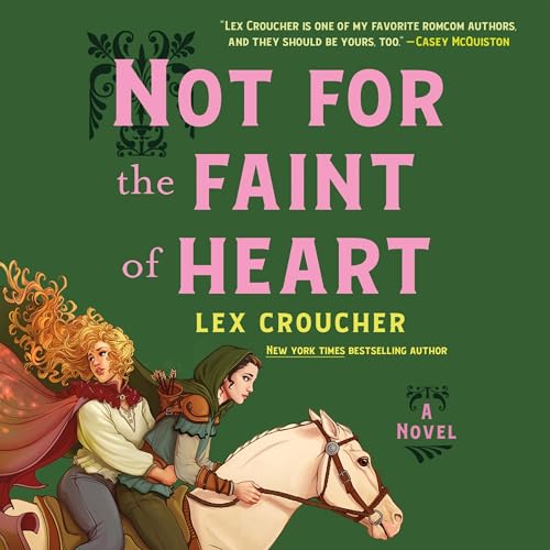 Cover of Not for the Faint of Heart
