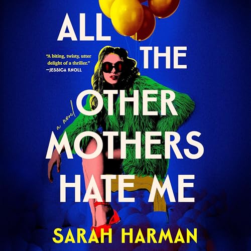 Cover of All the Other Mothers Hate Me