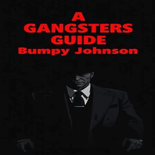 Cover of A Gangsters Guide: Bumpy Johnson