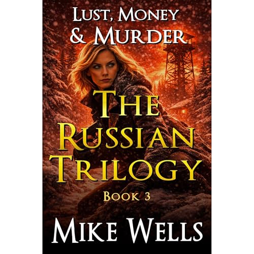 Cover of The Russian Trilogy, Book 3 (Lust, Money & Murder #6)