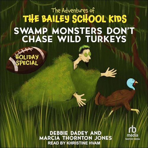 Cover of Swamp Monsters Don't Chase Wild Turkeys