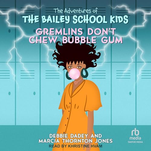 Cover of Gremlins Don't Chew Bubble Gum