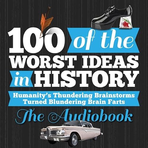 Cover of 100 of the Worst Ideas in History