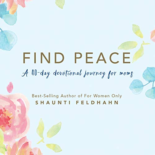 Cover of Find Peace: A 40-Day Devotional Journey for Moms