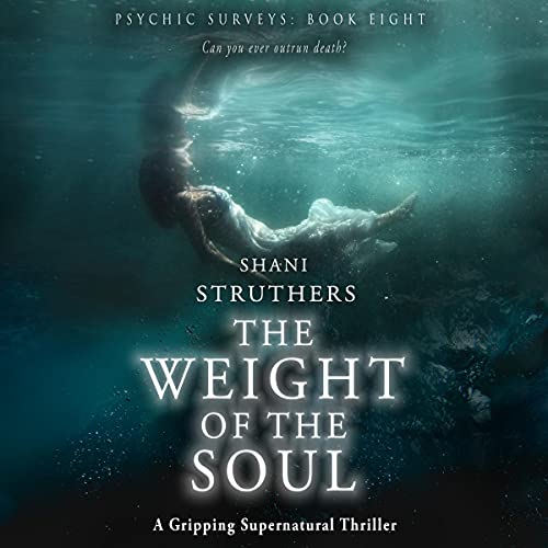 Cover of The Weight of the Soul: A Gripping Supernatural Thriller