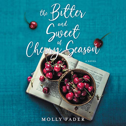 Cover of The Bitter and Sweet of Cherry Season