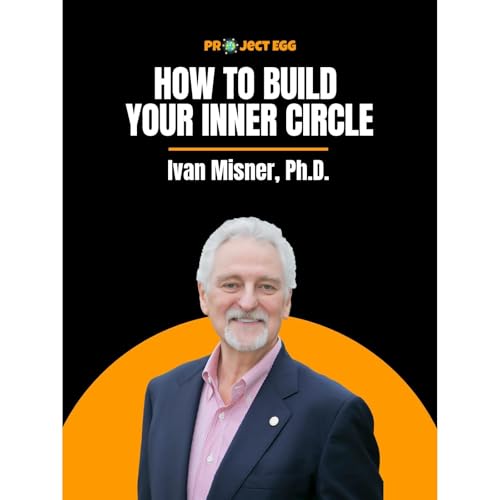 Cover of How to Build Your Inner Circle: Ivan Misner, Ph.D.