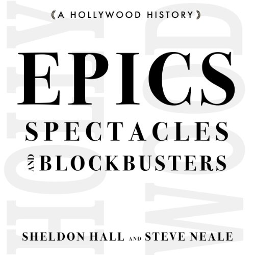 Cover of Epics, Spectacles, and Blockbusters: A Hollywood History