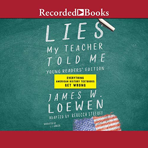 Cover of Lies My Teacher Told Me (Young Readers' Edition)