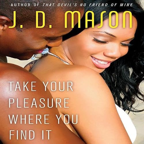 Cover of Take Your Pleasure Where you Find It