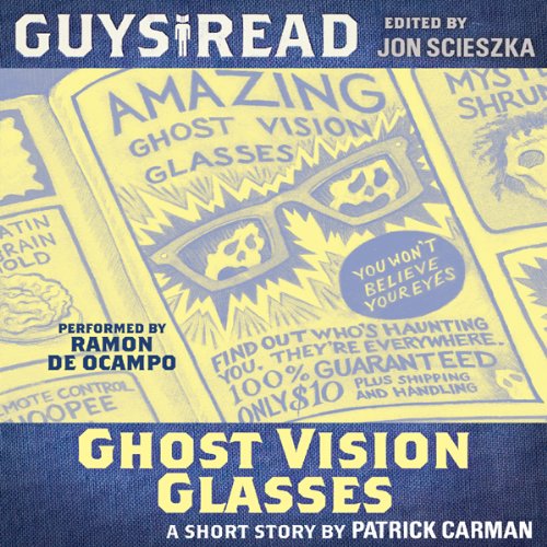 Cover of Guys Read: Ghost Vision Glasses