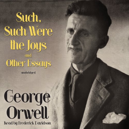 Cover of Such, Such Were the Joys and Other Essays