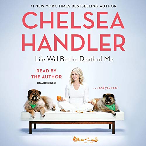 Cover of Life Will Be the Death of Me