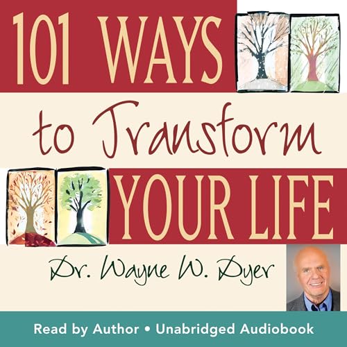 Cover of 101 Ways To Transform Your Life