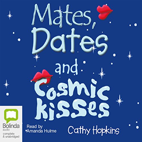 Cover of Mates, Dates, and Cosmic Kisses