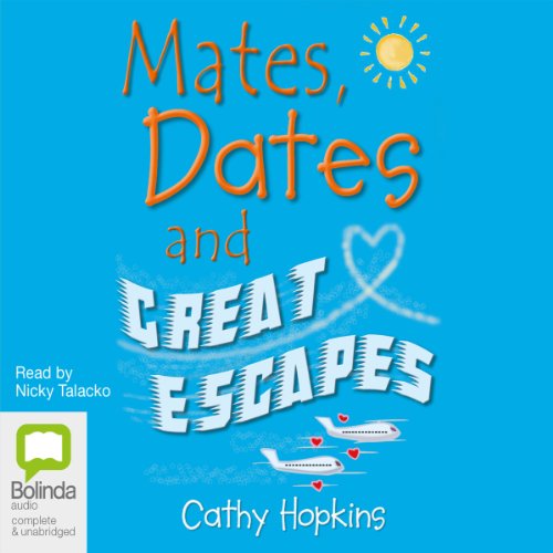Cover of Mates, Dates and Great Escapes