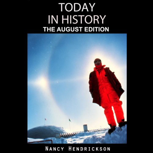 Cover of Today in History, The August Edition