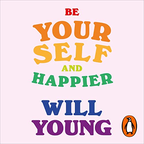 Cover of Be Yourself and Happier