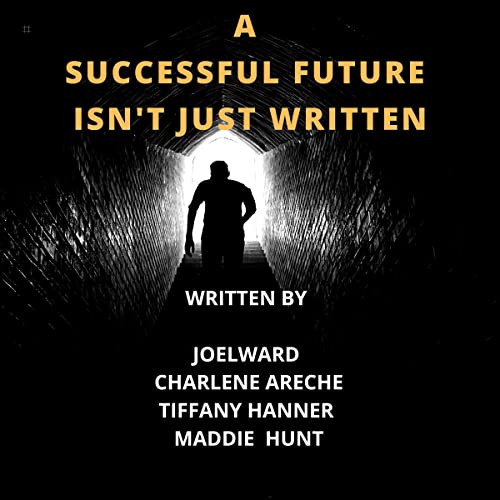 Cover of A Successful Future Isn't Just Written