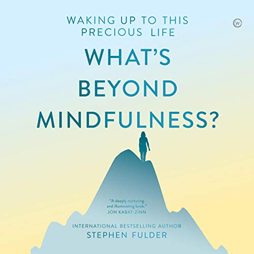 Cover of What's Beyond Mindfulness?